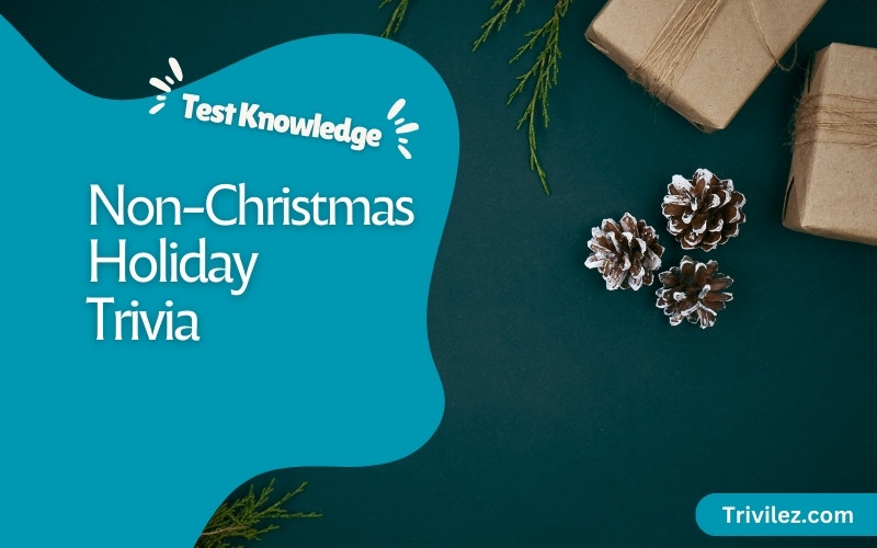 Non-Christmas Holiday Trivia Questions Answers