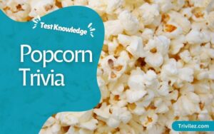 32 Popcorn Trivia Questions and Answers