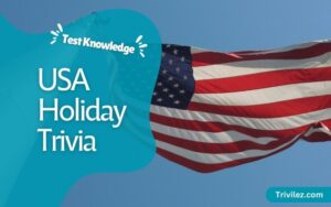 42 US Holiday Trivia Questions and Answers