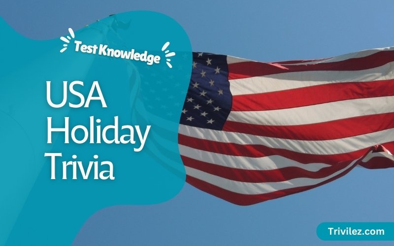 USA Holiday Trivia Questions Answers