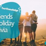 35 Trivia Questions and Answers for Friends on Holiday